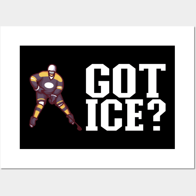 Got Ice? Funny Ice Hockey Gift Wall Art by biNutz